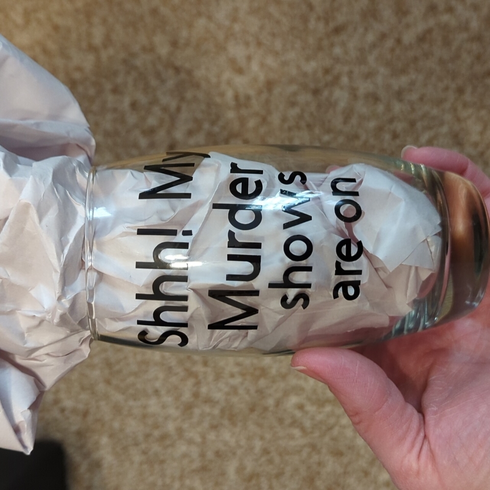 Shhh! My Murder shows are on glass